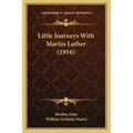 Little Journeys With Martin Luther (1916)