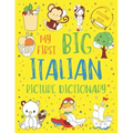My First Big Italian Picture Dictionary: Two in One: Dictionary and Coloring Book - Color and Learn the Words - Italian Book for Kids with Translation