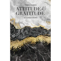 Attitude & Gratitude: An Autobiography