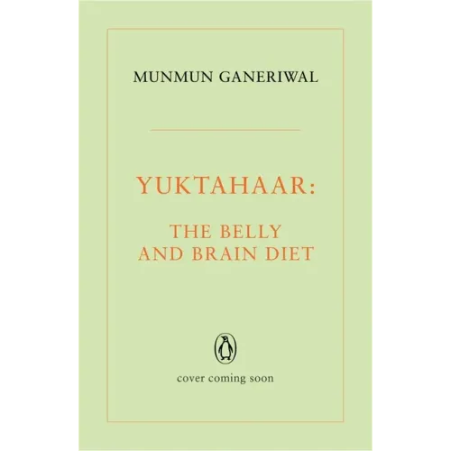 Yuktahaar: The Belly and Brain Diet