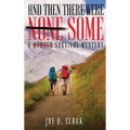 And Then There Were Some: A Survival Mystery