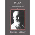 Index to The Collected Works of Eugene Halliday