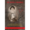 The Devil's Triangle: Ben Bickerstaff, Northeast Texans, and the War of Reconstruction