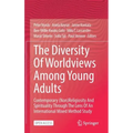 The Diversity of Worldviews Among Young Adults: Contemporary (Non)Religiosity and Spirituality Through the Lens of an International Mixed Method Study