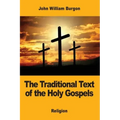 The Traditional Text of the Holy Gospels