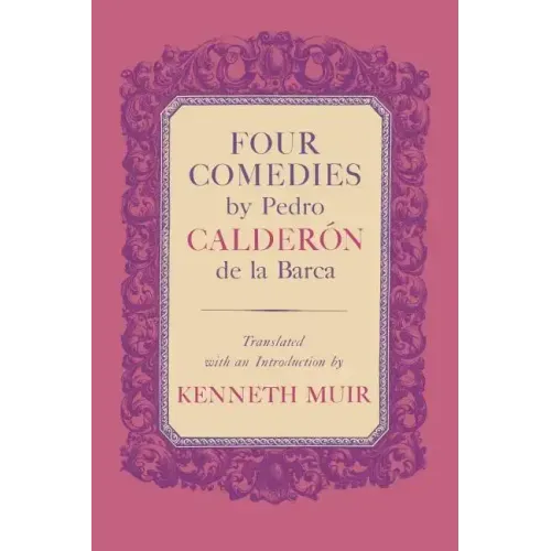 Four Comedies by Pedro Calderón de la Barca
