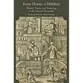 Every Home a Distillery: Alcohol, Gender, and Technology in the Colonial Chesapeake