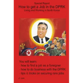 How to get a Job in the DPRK: Living and Working in North Korea
