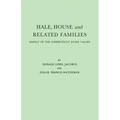 Hale, House and Related Families, Mainly of the Connecticut River Valley