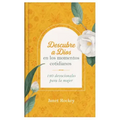 Descubre a Dios En Los Momentos Cotidianos: 180 Devocionales Para La Mujer