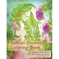 Optical Illusions Coloring Book: 30 Amazing Illustrations That Will Trick Your Brain