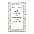 A Course In Miracles Mini Guide for Working the Lessons