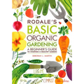Rodale's Basic Organic Gardening: A Beginner's Guide to Starting a Healthy Garden