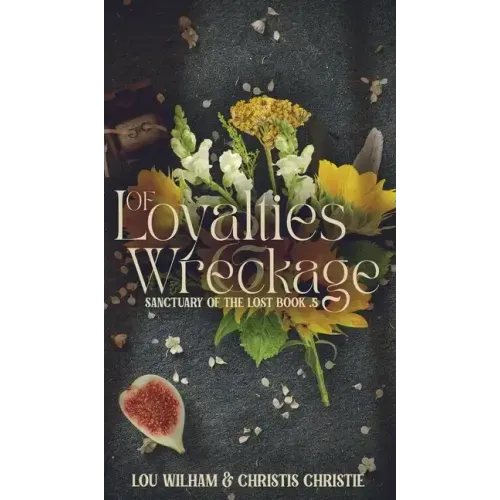 Of Loyalties & Wreckage