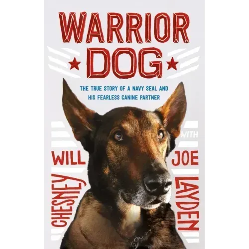 Warrior Dog (Young Readers Edition): The True Story of a Navy Seal and His Fearless Canine Partner