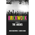 Brickwork: A Biography of the Arches