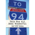 This Has All Been Wonderful: A Travel Monologue From Summer 1994: The Year Phish Became Phish