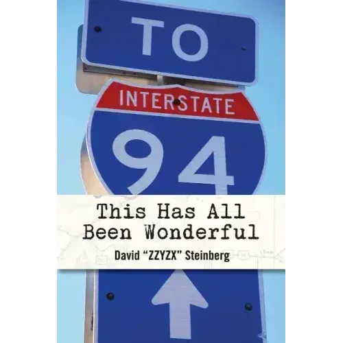 This Has All Been Wonderful: A Travel Monologue From Summer 1994: The Year Phish Became Phish