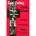 Early Works: Actos, Bernabe & Pensamiento Serpentino