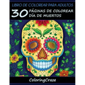 Libro de Colorear para Adultos: 30 Páginas de Colorear Día de Muertos
