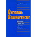 Designing Bureaucracies: Institutional Capacity and Large-Scale Problem Solving