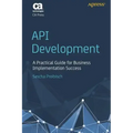 API Development: A Practical Guide for Business Implementation Success
