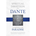 Spiritual Direction from Dante: Yearning for Paradise Volume 3