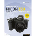 David Busch's Nikon Z50 Guide to Digital Photography