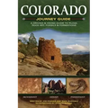 Colorado Journey Guide: A Driving & Hiking Guide to Ruins, Rock Art, Fossils & Formations