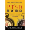 The PTSD Breakthrough: The Revolutionary, Science-Based Compass Reset Program