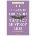 111 Places in Orlando That You Must Not Miss