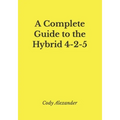 A Complete Guide to the Hybrid 4-2-5