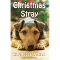 Christmas Stray (Large Print Edition)