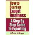 How to Start an Export Business - A Step by Step Guide to Exporting