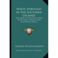 White Spirituals in the Southern Uplands: The Story of the Fasola Folk, Their Songs, Singing and Buckwheat Notes