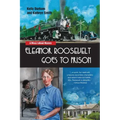 Eleanor Roosevelt Goes to Prison: A Missy LeHand Mystery