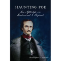 Haunting Poe: His Afterlife in Richmond & Beyond