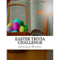 Easter Trivia Challenge: More than 100 questions about the secular and sacred customs of Easter