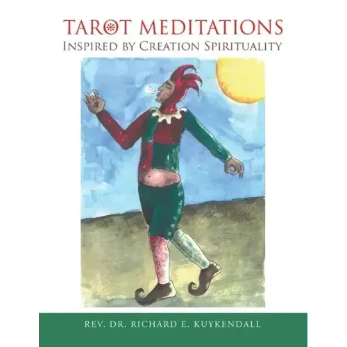 Tarot Meditations Inspired by Creation Spirituality