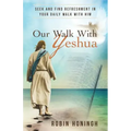 Our Walk with Yeshua: Seek and Find Refreshment in Your Daily Walk with Him
