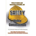Safety Under Construction: For Frontline Supervisors and Construction Workers