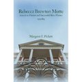 Rebecca Brewton Motte: American Patriot and Successful Rice Planter