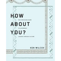 How About You?: A Self-Reflexion Guide to Accompany Leading Through Culture