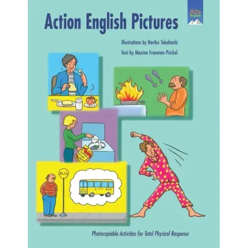 Action English Pictures: Photocopiable Activities for Total Physical Response