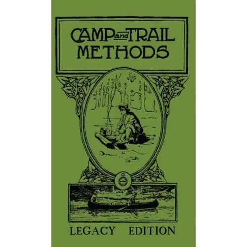 Camp And Trail Methods (Legacy Edition)