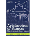 Aristarchus of Samos: The Ancient Copernicus