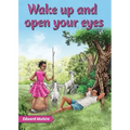 Wake up and open your eyes