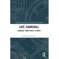 Late Churchill: Language from Crisis to Death