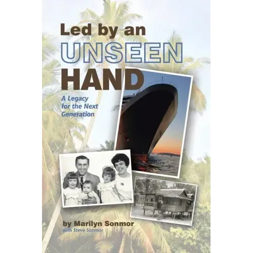 Led by an Unseen Hand: A Legacy for the Next Generation
