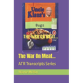 The War On Meat...: ATR Transcripts Series
